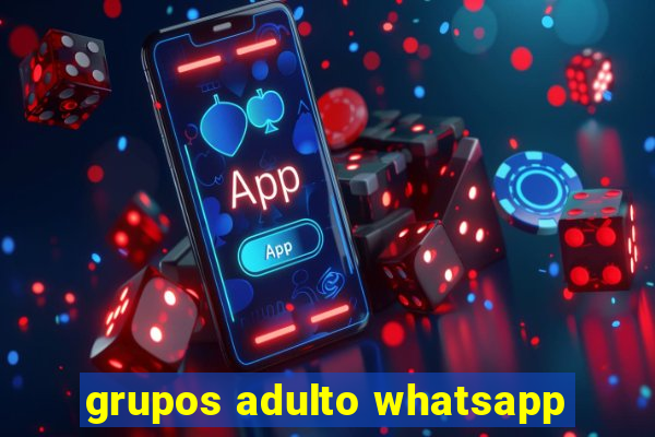 grupos adulto whatsapp